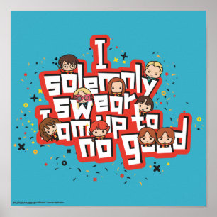 Group "I SOLEMNLY SWEAR THAT I AM UP TO NO GOOD™" Poster