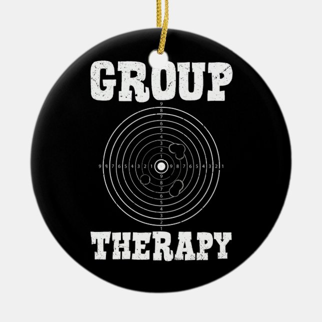 Group Therapy Pro Guns Owner Shooting Range Target Ceramic Ornament (Front)