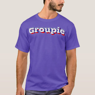 Groupie Retro Typography Design T-Shirt