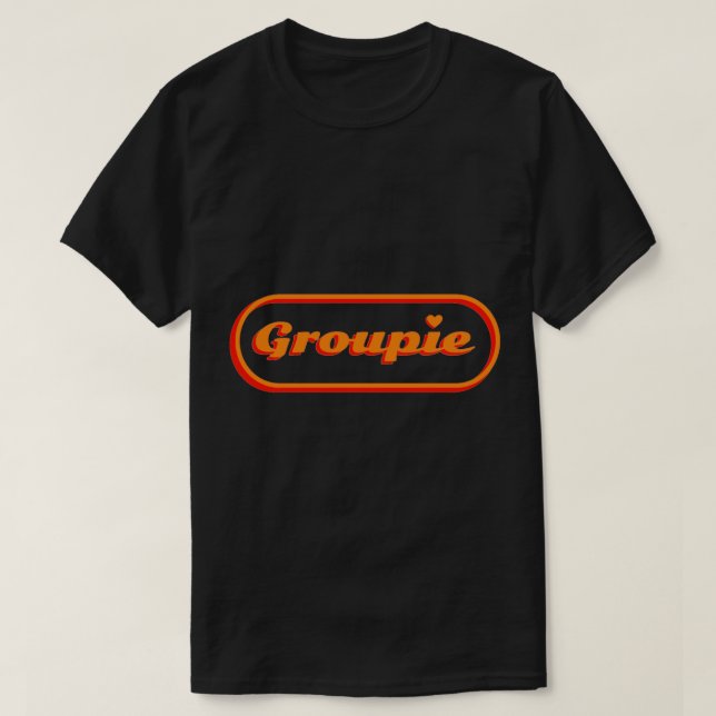 Groupie T-Shirt (Design Front)