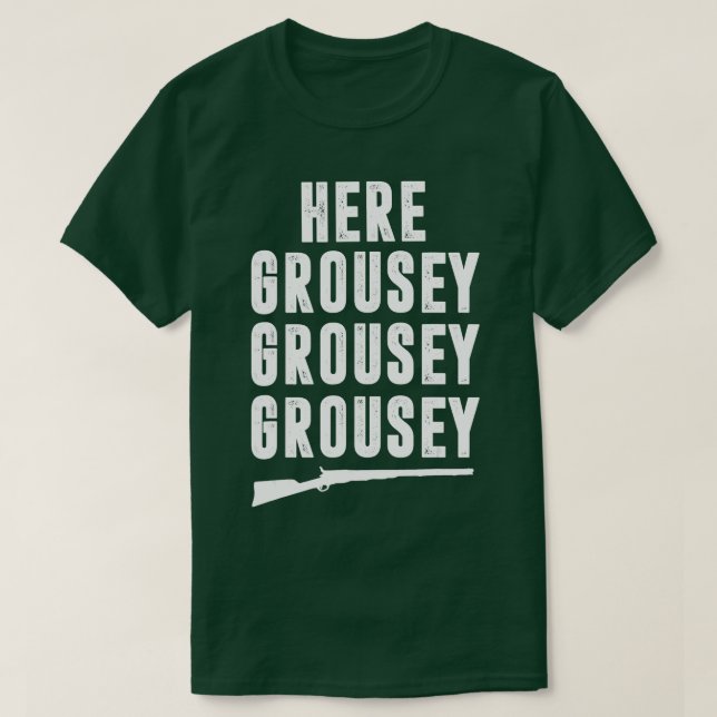 Grouse Hunting  for Men Funny Hooter Hunter Gift t T-Shirt (Design Front)