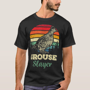 Grouse Slayer Funny Ruffed Grouse Bird Hunting Hun T-Shirt