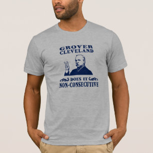 Grover Cleveland T Shirt