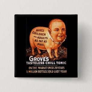 Groves Tonic makes children and adults fat as pigs 15 Cm Square Badge