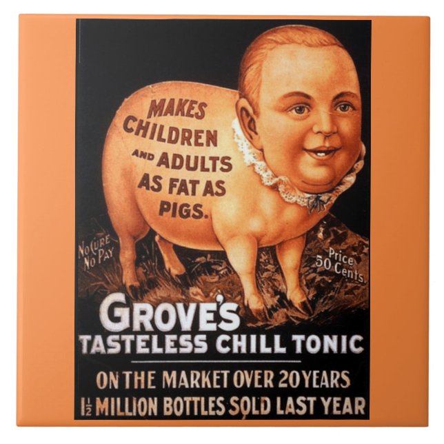 Groves Tonic makes children and adults fat as pigs Ceramic Tile (Front)