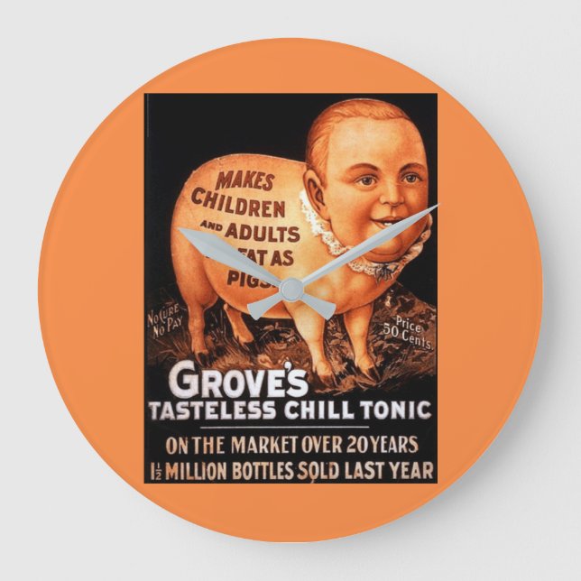 Groves Tonic makes children and adults fat as pigs Large Clock (Front)