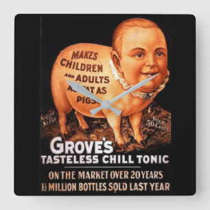 Groves Tonic makes children and adults fat as pigs Square Wall Clock