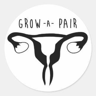 Grow a Pair- Sticker