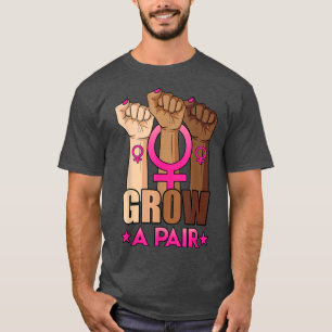 Grow A Pair Uterus Pro Choice Feminist Womens Righ T-Shirt