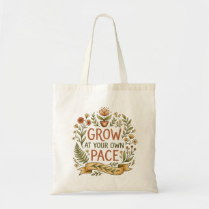 Grow At Your Own Pace Floral Botanical Budget Tote Bag