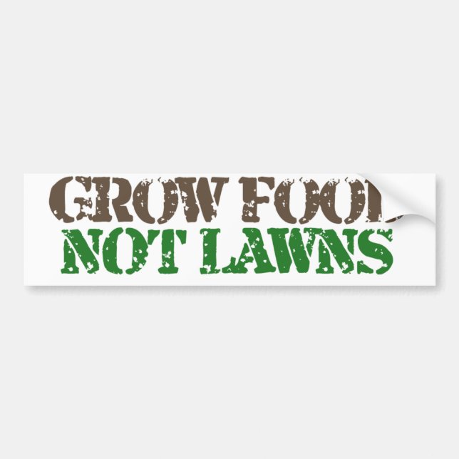 Grow Food not Lawns Bumper Sticker (Front)