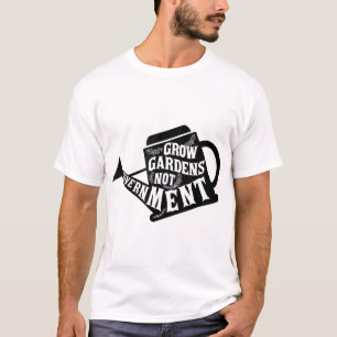 Grow Garden Not Government Homesteading Less Gover T-Shirt
