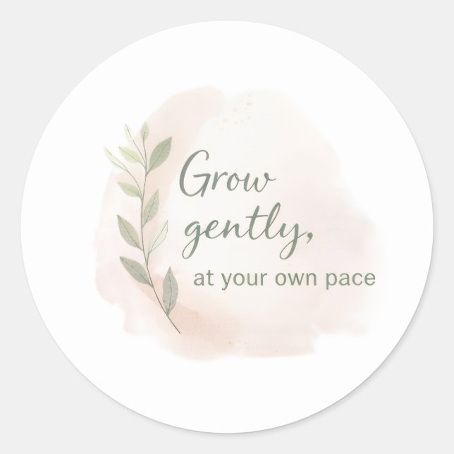 Grow Gently – Minimal Aesthetic Quote Design | Dil Classic Round Sticker (Front)