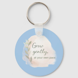 Grow Gently – Minimal Aesthetic Quote Design Dil Key Ring