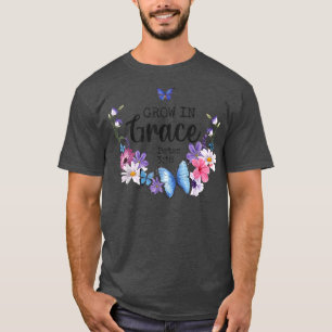 Grow In Grace Bible Verse Easter Day Religious T-Shirt