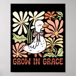 Grow In Grace Boho Floral Silly Goose Coquette Bow Poster