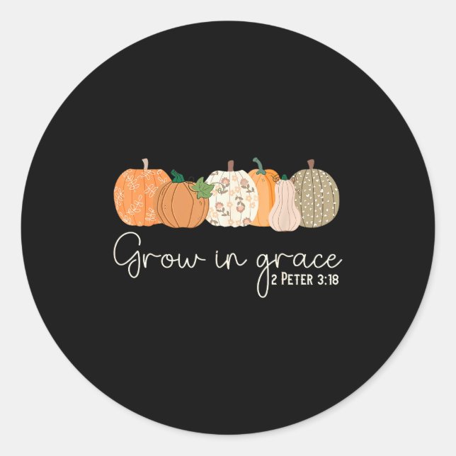 Grow In Grace Pumpkins Fall Thanksgiving Christian Classic Round Sticker (Front)
