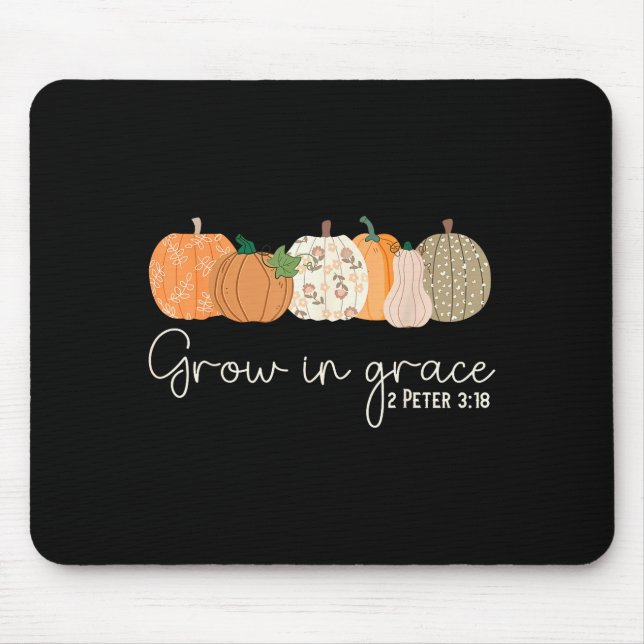 Grow In Grace Pumpkins Fall Thanksgiving Christian Mouse Pad (Front)
