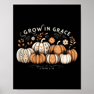 Grow In Grace Pumpkins Fall Thanksgiving Christian Poster