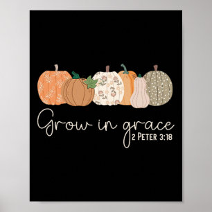 Grow In Grace Pumpkins Fall Thanksgiving Christian Poster