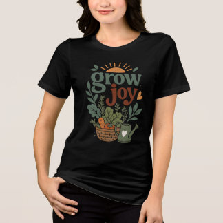 Grow Joy Gardening  Tri-Blend Shirt