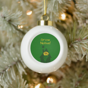 Grow Native! Ceramic Ball Christmas Ornament
