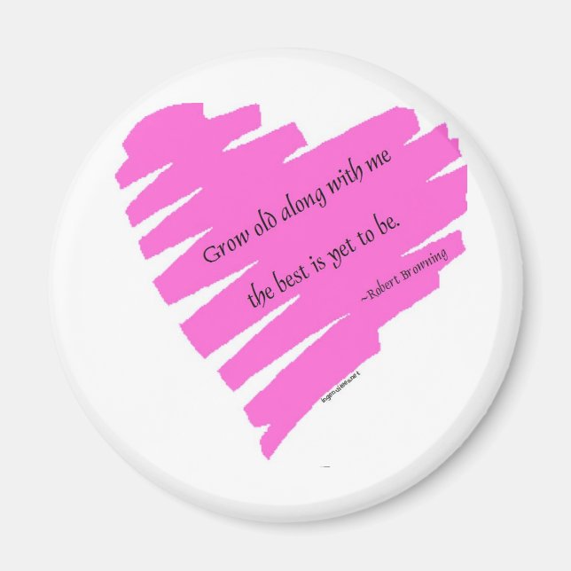 Grow old with me magnet (Front)