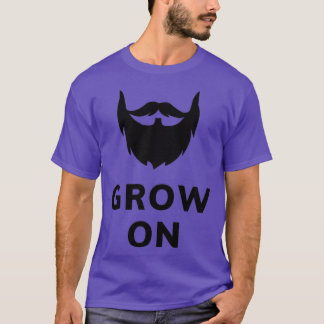 Grow On Black Text Version T-Shirt