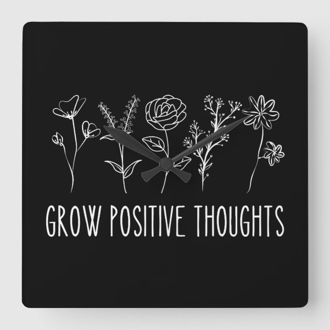 Grow Positive Thoughts Aesthetic Square Wall Clock (Front)