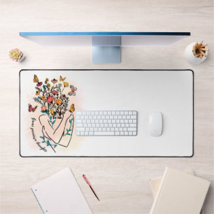 Grow positive thoughts. Customisable Desk Mat