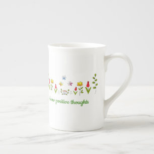 Grow positive thoughts flowers bone china mug