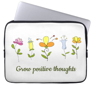 Grow positive thoughts flowers laptop sleeve