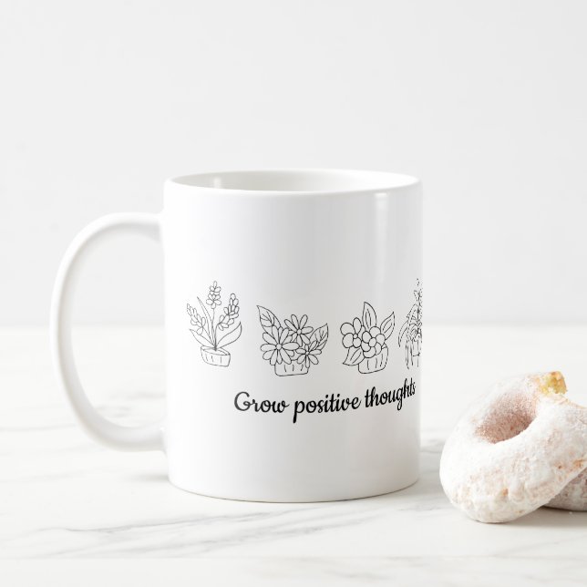 Grow positive thoughts flowers Minimalist  Cute    Coffee Mug (With Donut)