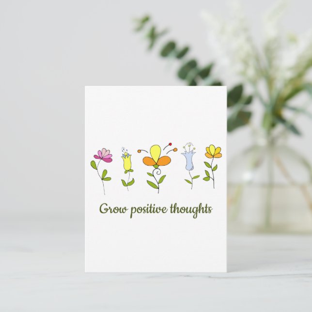 Grow positive thoughts flowers    postcard (Standing Front)