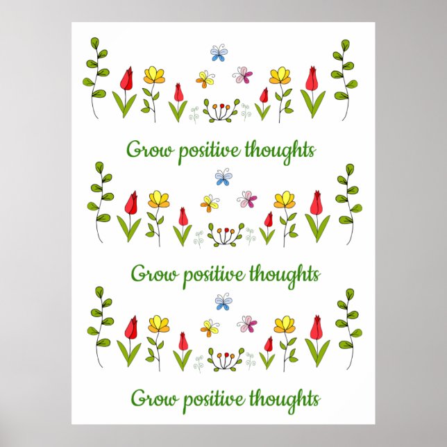Grow positive thoughts flowers   poster (Front)