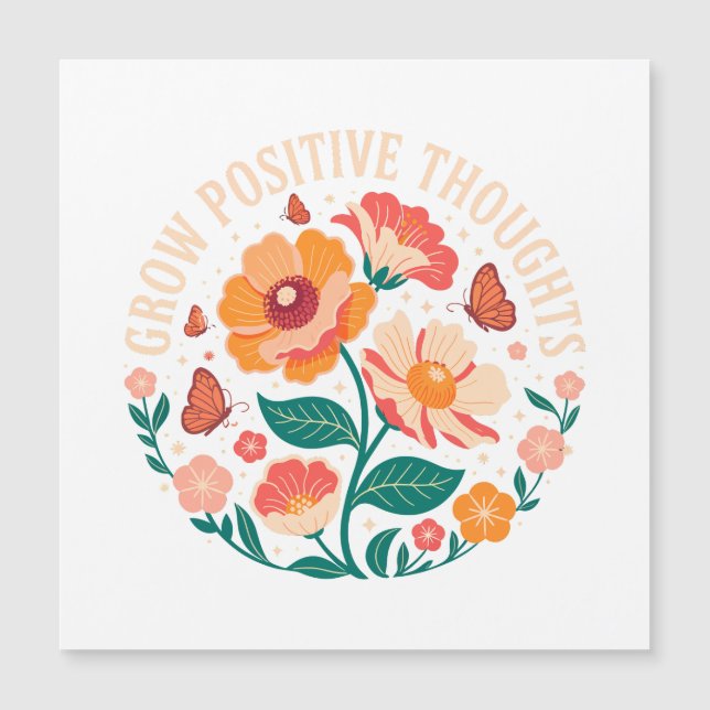 Grow Positive Thoughts – Inspirational Floral (5) (Front)