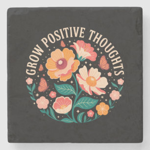 Grow Positive Thoughts – Inspirational Floral (5) Stone Coaster