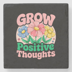 Grow Positive Thoughts – Inspirational Floral (6) Stone Coaster
