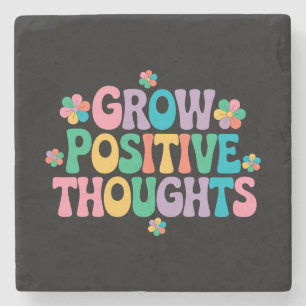 Grow Positive Thoughts – Inspirational Floral (7) Stone Coaster