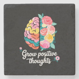 Grow Positive Thoughts – Inspirational Floral Stone Coaster