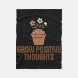 Grow Positive Thoughts Mental Health Problems End Fleece Blanket