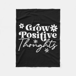 Grow Positive Thoughts Motivational Saying Tee Fleece Blanket