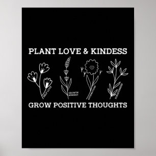 Grow Positive Thoughts Self Care Kindness Gift Men Poster