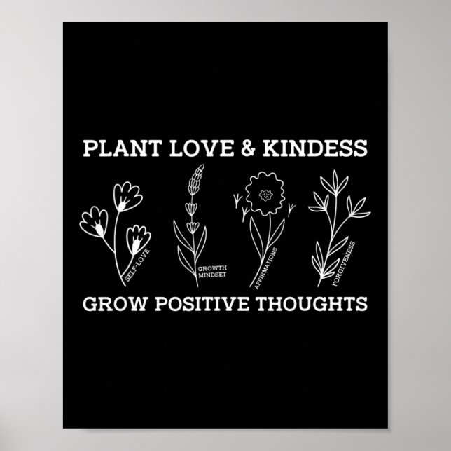 Grow Positive Thoughts Self Care Kindness Gift Men Poster (Front)