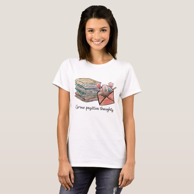 Grow Positive Thoughts T-Shirt (Front Full)