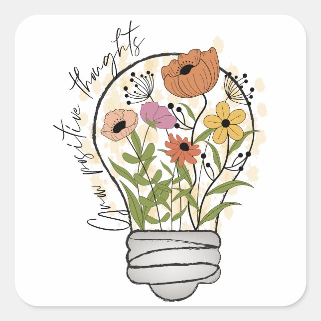 Grow positive thoughts Wildflowers Inspirational Square Sticker (Front)