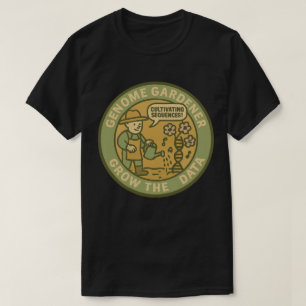 Grow the Data Nurturing Genomic Blooms T-Shirt