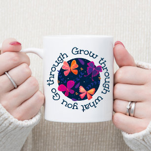 Grow Through What You Go Through Coffee Mug