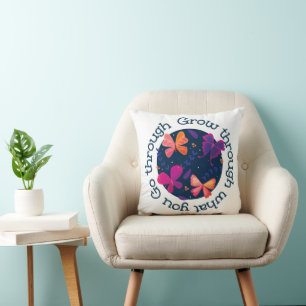 Grow Through What You Go Through Cushion