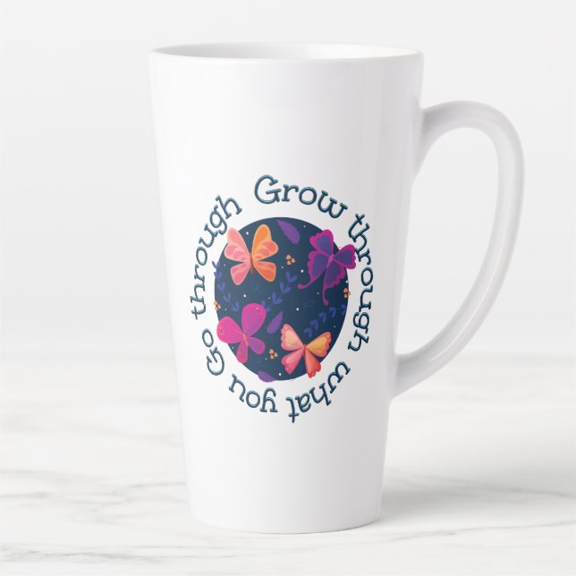 Grow Through What You Go Through Latte Mug (Right)